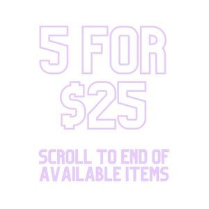 SHOP 5 for $25 Items Below!